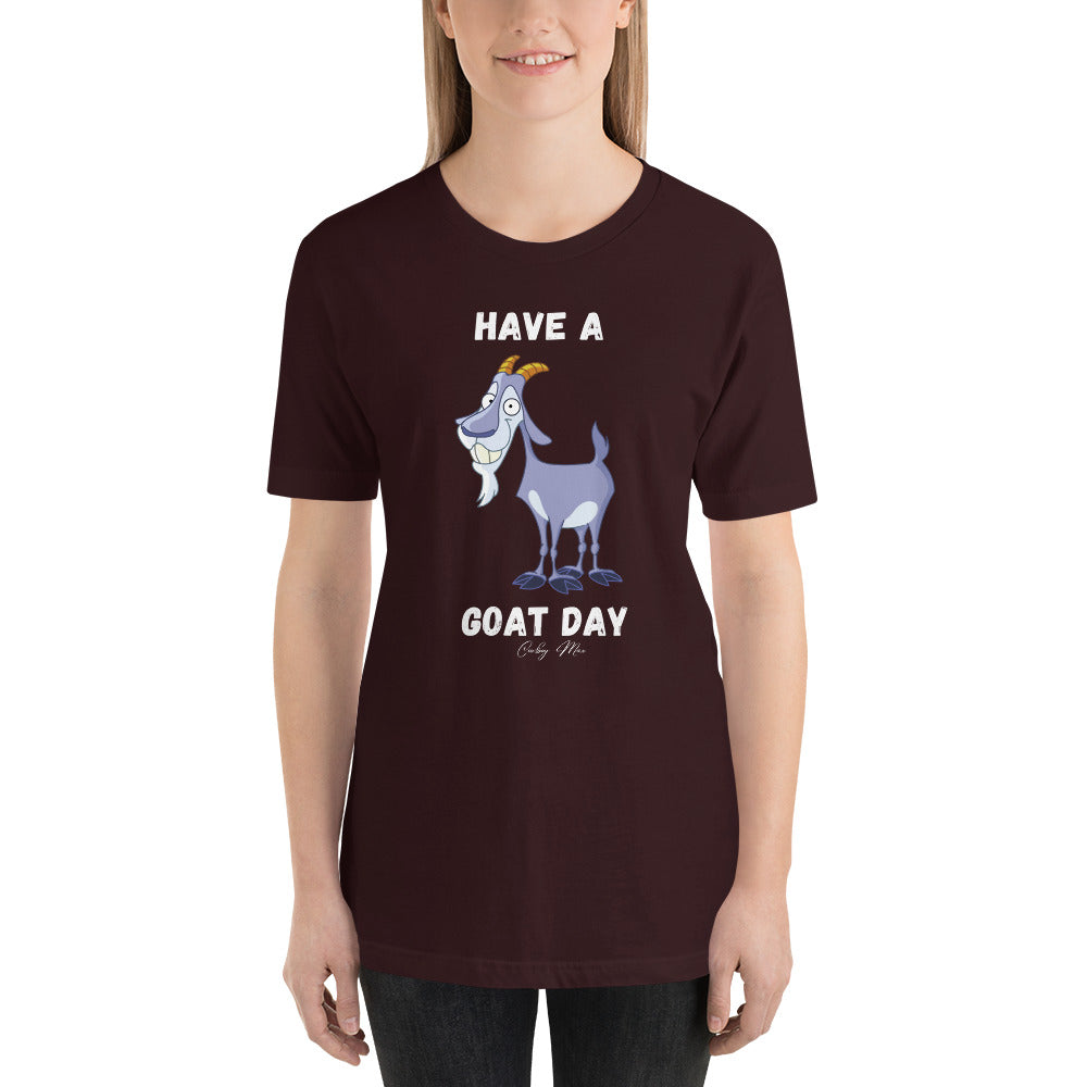 Have A GOAT Day - Bearded Goat: Unisex T-shirt
