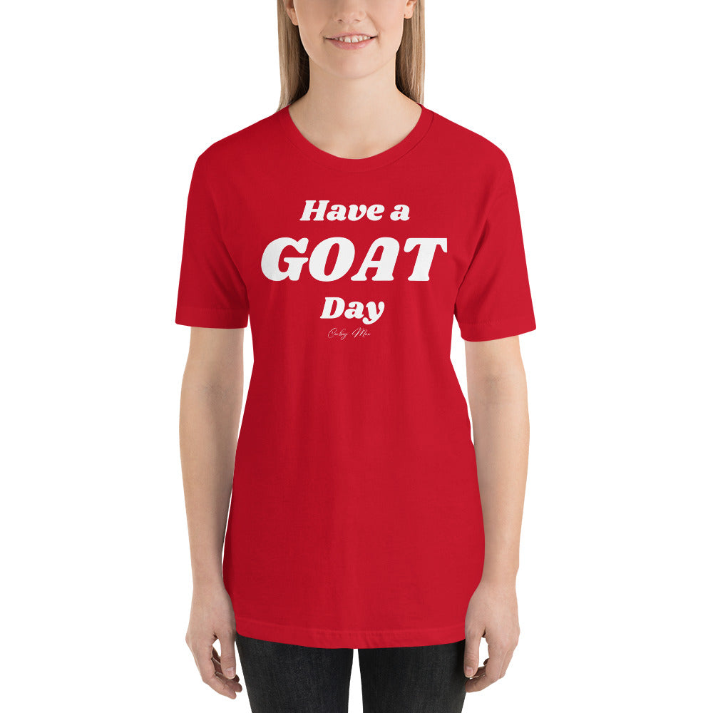Have A Goat Day T-shirt