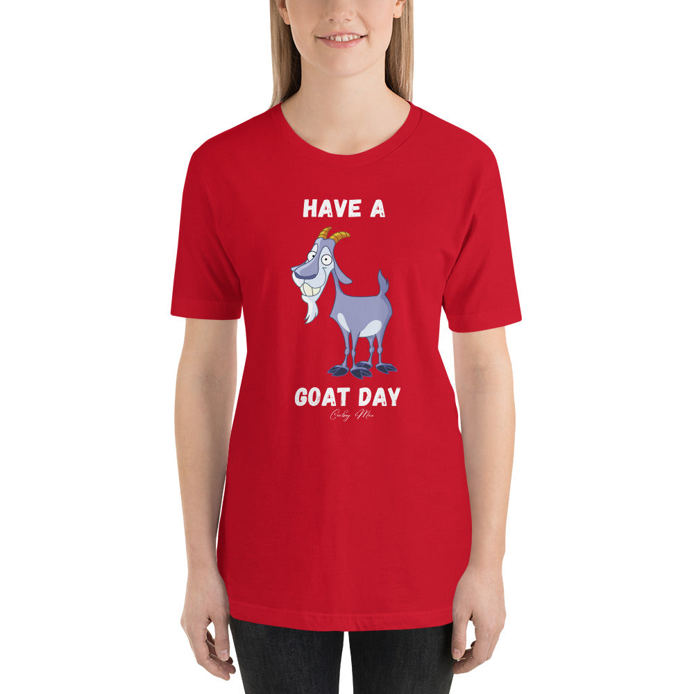 Have A GOAT Day - Bearded Goat: Unisex T-shirt