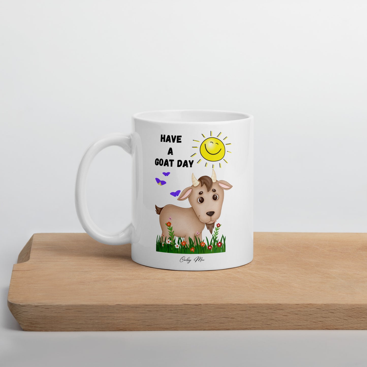 Have A GOAT Day - Sunshine: White Glossy Mug
