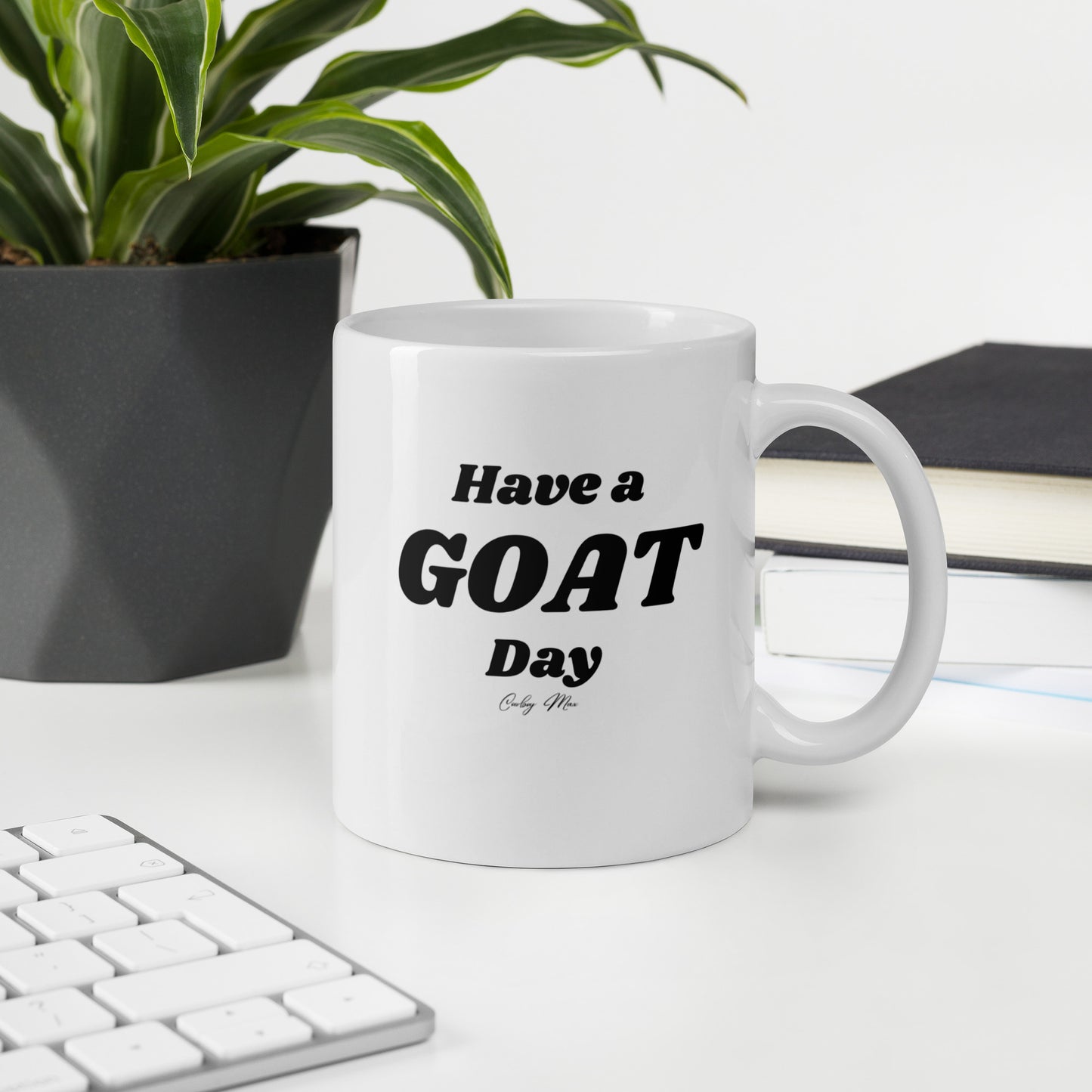 Have A GOAT Day - Text: White Glossy Mug