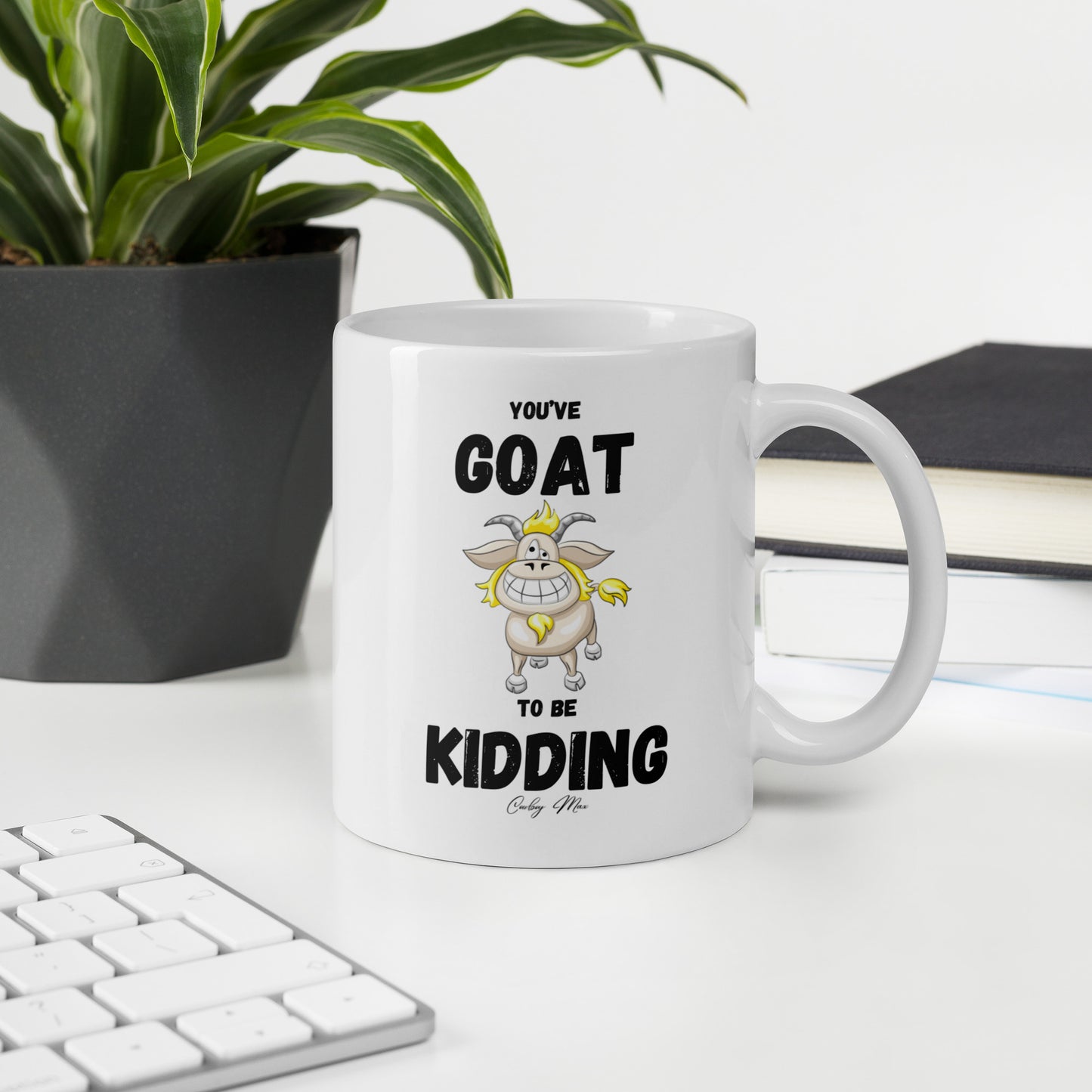 n. You’ve GOAT To Be Kidding: White glossy mug