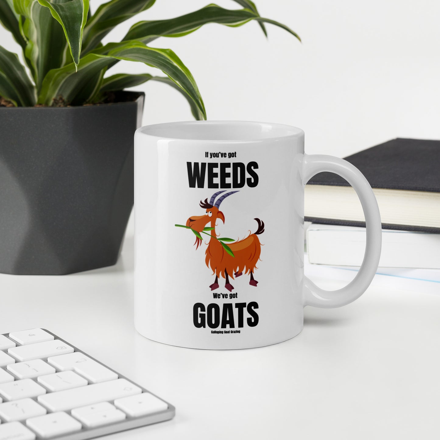 If You’ve Got Weeds: White Glossy Mug