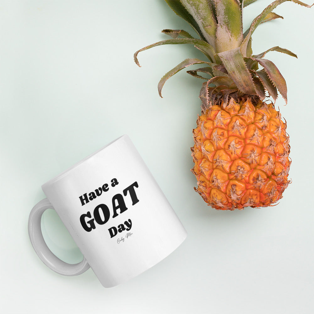 Have A GOAT Day - Text: White Glossy Mug