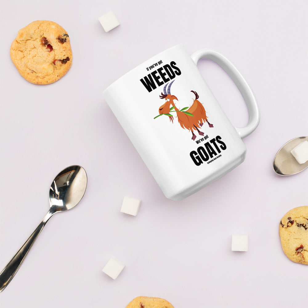 If You’ve Got Weeds: White Glossy Mug