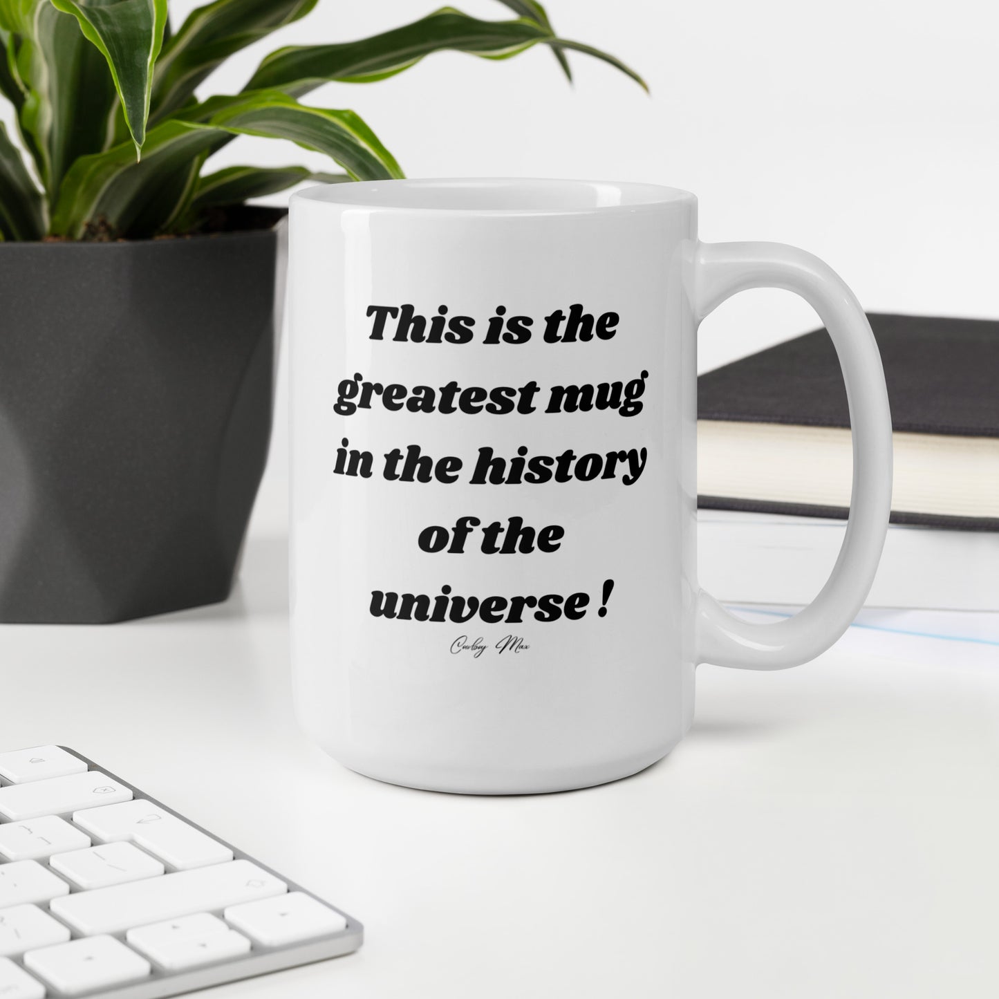 n. This Is The Greatest Mug: White glossy mug