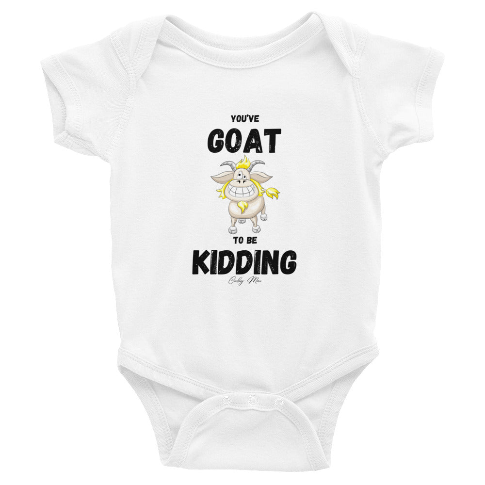 You’ve GOAT To Be Kidding: Infant Bodysuit