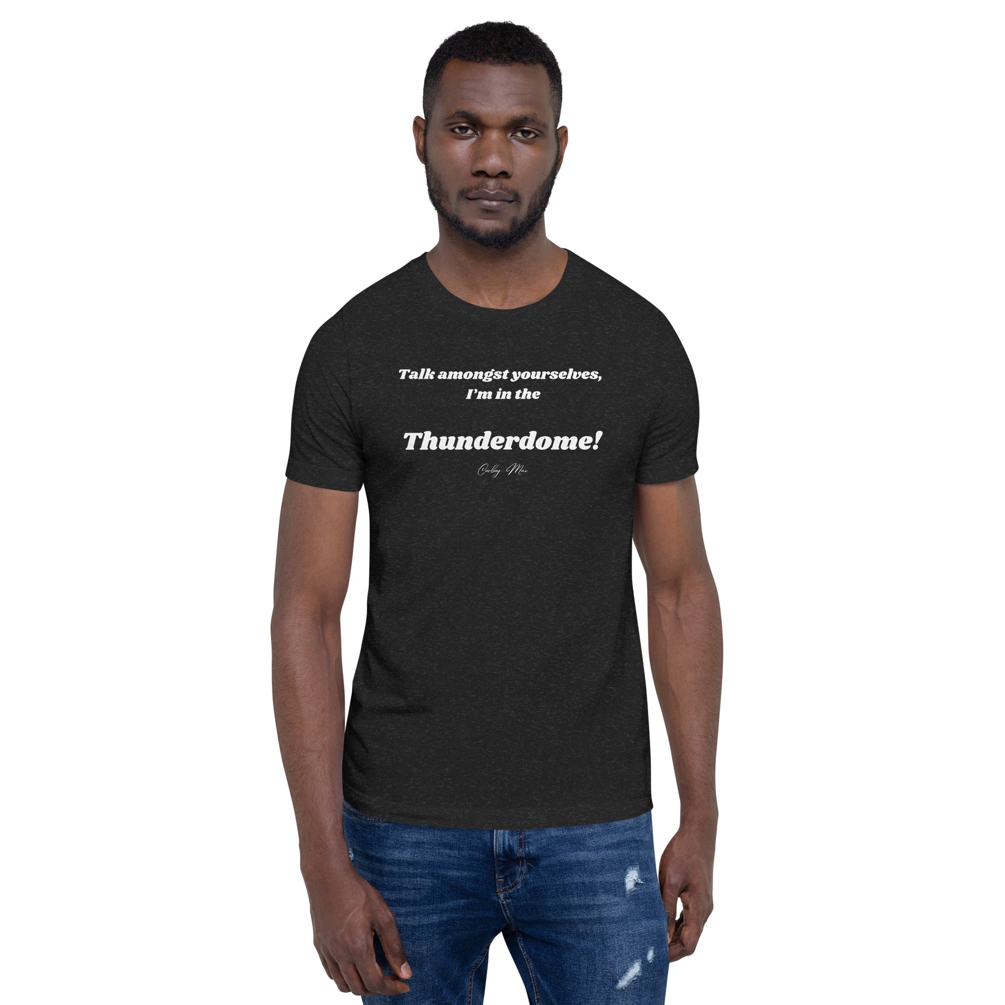 Thunderdome shirt discount