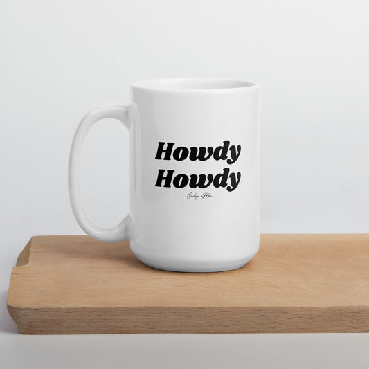 Howdy Howdy: White Glossy Mug