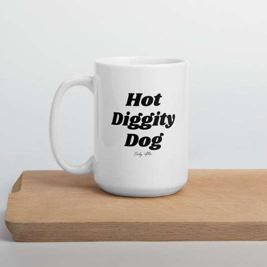 Hot Diggity Dog: White Glossy Mug